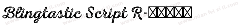 Blingtastic Script R字体转换